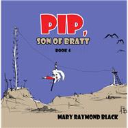 Pip, Son of Bratt by Mary Raymond Black, 9781035897698