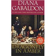 Dragonfly in Amber (Starz Tie-in Edition) by Gabaldon, Diana, 9780399177699