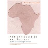 African Politics and Society A Mosaic in Transformation by Schraeder, Peter J., 9780534567699