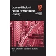Urban and Regional Policies for Metropolitan Livability by Hamilton; Michael S, 9780765617699