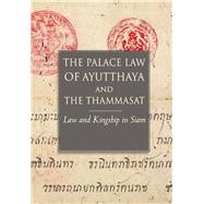 The Palace Law of Ayuttaha and the Thammasat by Baker, Chris; Phongpaichit, Pasuk, 9780877277699
