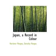 Japan, a Record in Colour by Menpes, Mortimer; Menpes, Dorothy, 9781426487699