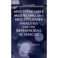 Multivariable Modeling and Multivariate Analysis for the Behavioral Sciences by Everitt; Brian S., 9781439807699