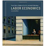 Labor Economics by Cahuc, Pierre; Carcillo, Stephane; Zylberberg, Andre, 9780262027700