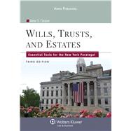 Wills, Trusts, and Estates Essential Tools for the New York Paralegal by Cooper, Ilene S., 9780735587700