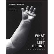 What They Left Behind by Buswell, Richard S.; Miles, George; Berry, Victoria Rowe, 9780826357700