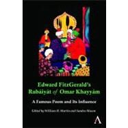 Edward Fitzgeralds Rubaiyat of Omar Khayyam by Martin, William H.; Mason, Sandra, 9780857287700