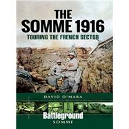 The Somme 1916 by O'mara, David, 9781473897700