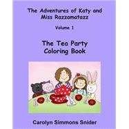 The Tea Party Coloring Book by Snider, Carolyn Simmons; Smith, Mary Ellen, 9781523837700
