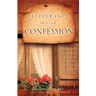 Deliverance Through Confession by EDWIN PO BROTHER, 9781607917700