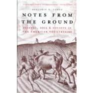 Notes from the Ground : Science, Soil, and Society in the American Countryside by Benjamin R. Cohen, 9780300177701