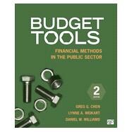 Budget Tools: Financial Methods in the Public Sector by Chen, Greg G.; Weikart, Lynne A.; Williams, Daniel W., 9781483307701