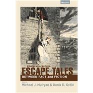 Eighteenth-Century Escape Tales Between Fact and Fiction by Mulryan, Michael J.; Grl, Denis D.; Bloom, Rori; Lebourg-Leportier, La; Trevien, Claire, 9781611487701