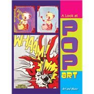 A Look at Pop Art by Sipperley, Keli, 9781621697701