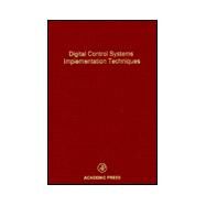 Digital Control Systems Implementation Techniques by Leondes, 9780120127702