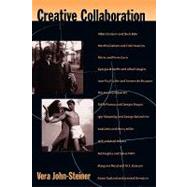 Creative Collaboration by John-Steiner, Vera, 9780195307702