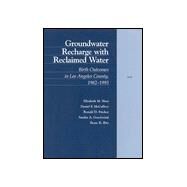 Groundwater Recharge with Reclaimed Water Birth outcomes in Los Angeles County 1982-1993 by Sloss, Elizabeth M.; McCaffrey, Daniel F.; Fricker, Ronald D.; Geschwind, Sandra A.; Ritz, Beate R., 9780833027702