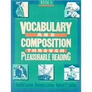 Vocabulary and Composition Through Pleasurable Reading 2 by Levine, Harold; Levine, Norman, 9780877207702