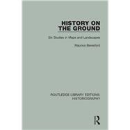 History on the Ground by Beresford; Maurice, 9781138187702