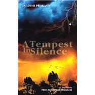 A Tempest in Silence by Prakash, Jagdish, 9781482857702