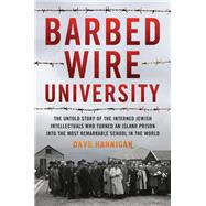 Barbed Wire University by Hannigan, Dave, 9781493057702