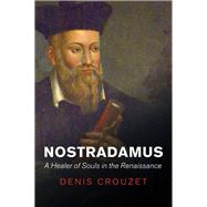 Nostradamus by Crouzet, Denis; Greengrass, Mark, 9781509507702