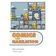 Comics and Narration by Groensteen, Thierry; Miller, Ann, 9781617037702