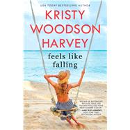 Feels Like Falling by Harvey, Kristy Woodson, 9781982117702