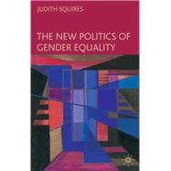 The New Politics of Gender Equality by Squires, Judith, 9780230007703
