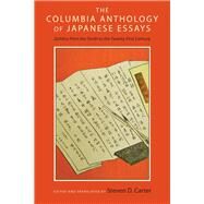 The Columbia Anthology of Japanese Essays by Carter, Steven D., 9780231167703