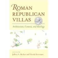 Roman Republican Villas by Becker, Jeffrey A.; Terrenato, Nicola, 9780472117703
