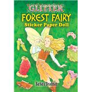 Glitter Forest Fairy Sticker Paper Doll by Steadman, Barbara, 9780486457703