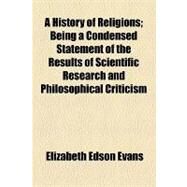 A History of Religions by Evans, Elizabeth Edson, 9781154467703