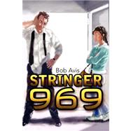 Stringer 969 by Avis, Bob, 9781436307703
