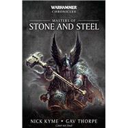 Masters of Stone and Steel by Thorpe, Gav; Kyme, Nick, 9781784967703