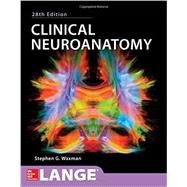 Clinical Neuroanatomy, 28th Edition by Waxman, Stephen, 9780071847704