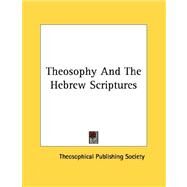 Theosophy and the Hebrew Scriptures by Theosophical Publishing Society, Publish, 9781430427704