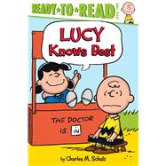 Lucy Knows Best Ready-to-Read Level 2 by Schulz, Charles  M.; Einhorn, Kama; Pope, Robert, 9781481467704