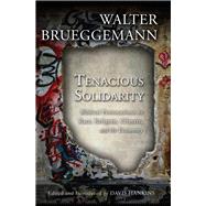Tenacious Solidarity by Brueggemann, Walter; Hankins, Davis, 9781506447704