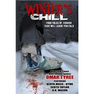 Winter's Chill by Tyree, Omar; Moss-dyme, Kenya; Taylor, Sentu; Mason, D. K.; K & T Graphics, 9781508427704