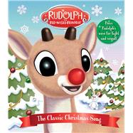 Rudolph the Red-Nosed Reindeer: The Classic Christmas Song Press Rudolph's Nose for Light and Sound! by Durk, Jim, 9781667207704
