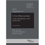 Civil Procedure, Cases, Problems and Exercises 2017 by Cross, John; Abramson, Leslie; Deason, Ellen, 9781683287704