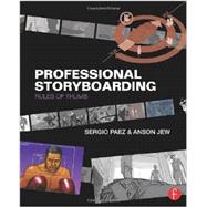 Professional Storyboarding : Rules of Thumb by Paez, Sergio; Jew, Anson, 9780240817705
