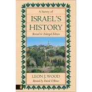 Survey of Israel's History, A by Leon J. Wood, 9780310347705