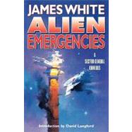 Alien Emergencies A Sector General Omnibus by White, James; Langford, David, 9780312877705