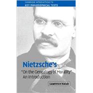 Nietzsche's 'On the Genealogy of Morality': An Introduction by Lawrence J. Hatab, 9780521697705