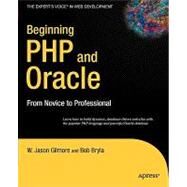 Beginning PHP and Oracle : From Novice to Professional by Gilmore, W. Jason, 9781590597705