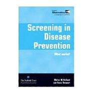 Screening in Disease Prevention: What Works? by Holland; Walter, 9781857757705