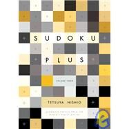 Sudoku Plus Volume Four by Nishio, Tetsuya, 9781934287705