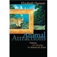 Animal Attractions by Hanson, Elizabeth, 9780691117706